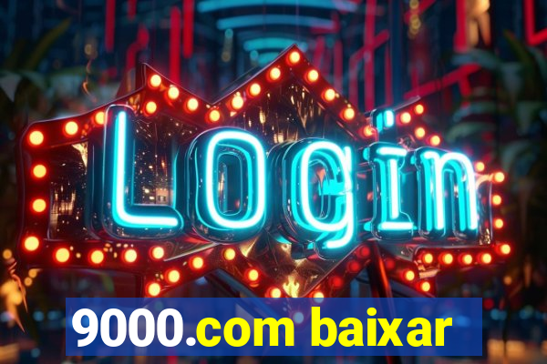 9000.com baixar